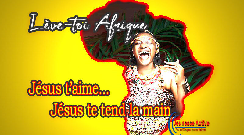 Lève-toi Afrique